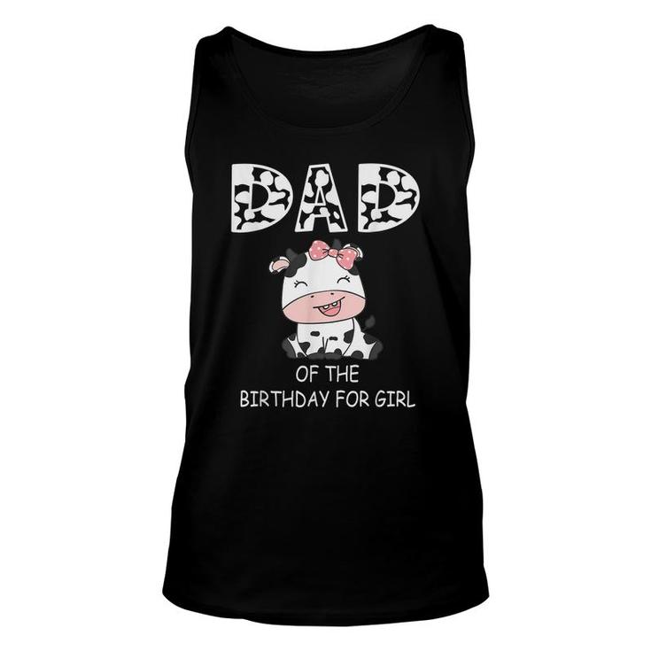 Dad Of The Birthday For Girl Cow Farm First Birthday Cow  Unisex Tank Top
