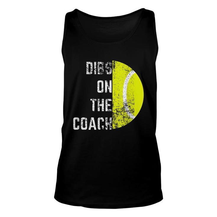Dibs On The Coach Tennis  Coaching Lovers Unisex Tank Top