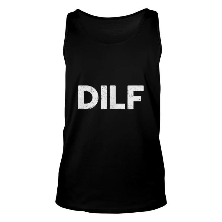 Dilf Funny Dad Classic Gag Gift Fathers Day Joke  Unisex Tank Top