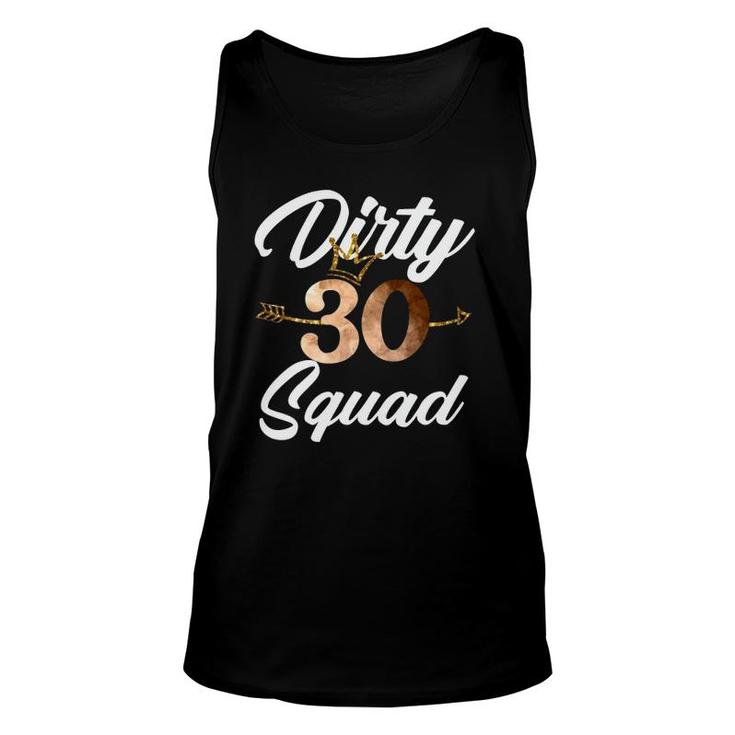 Dirty 30 Squad 30Th Birthday Crew Funny B-Day Family Tee Unisex Tank Top