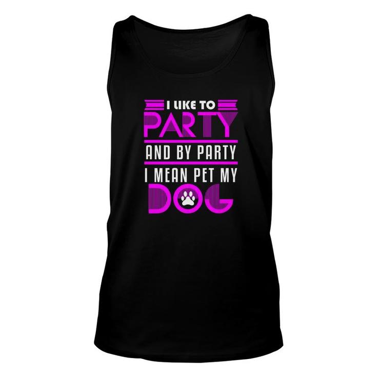 Dog Owner Party Pet My Pug Wiener Funny Mom Dad Gift Unisex Tank Top