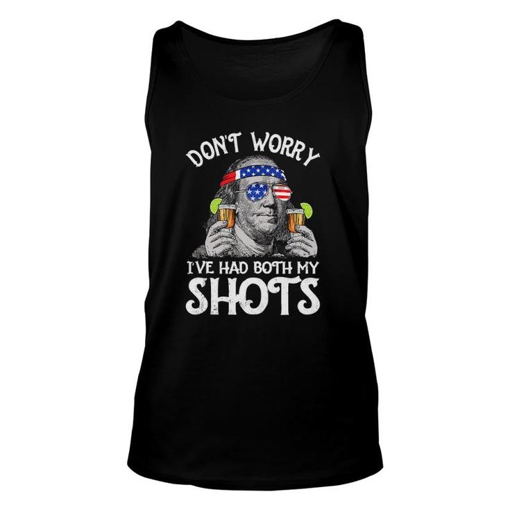 Dont Worry Ive Had Both My Shots Tequila Ben Drankin  Unisex Tank Top