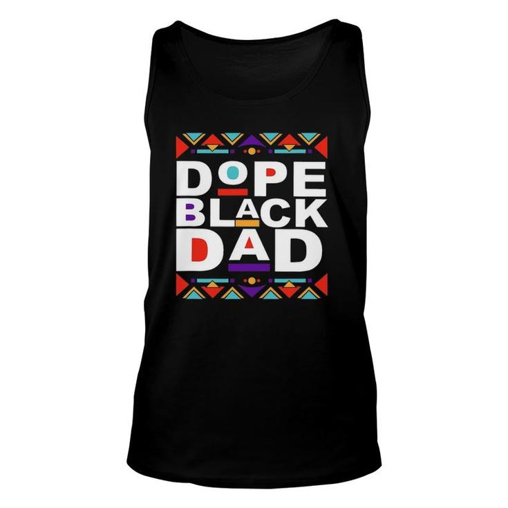Dope Black Dad Happy Fathers Day Gift From Daughter Son Wife Unisex Tank Top
