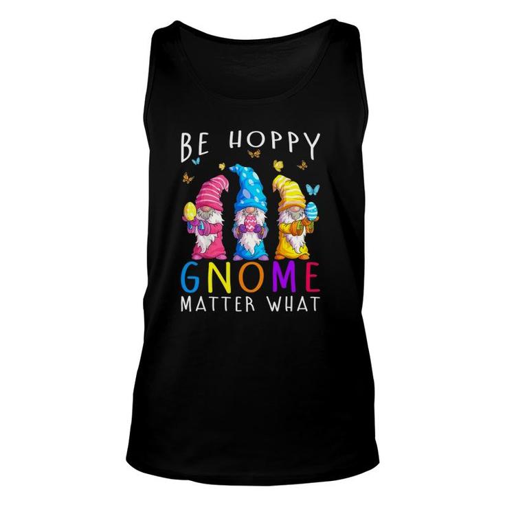 Easter Be Happy Gnome Matter What Spring Easter Bunny Unisex Tank Top
