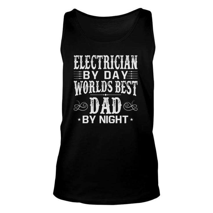Electrician By Day Best Dad Fathers Day Unisex Tank Top