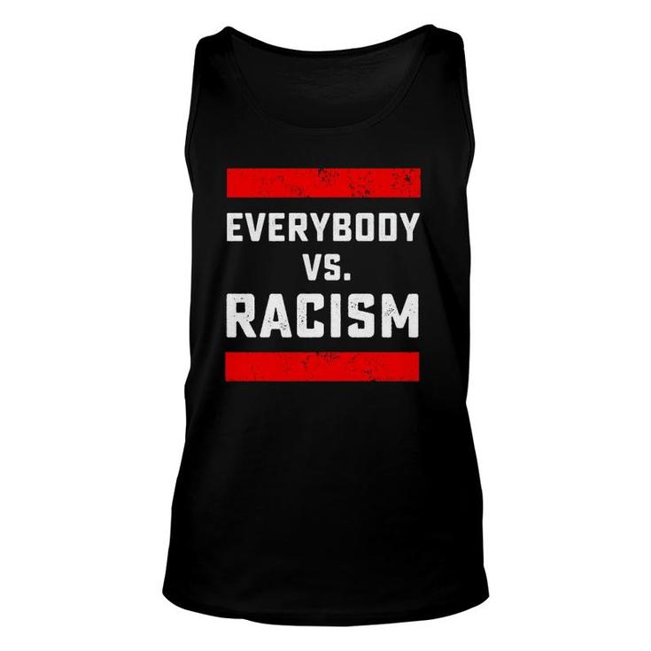 Everybody Vs Racism Anti Racist  Unisex Tank Top
