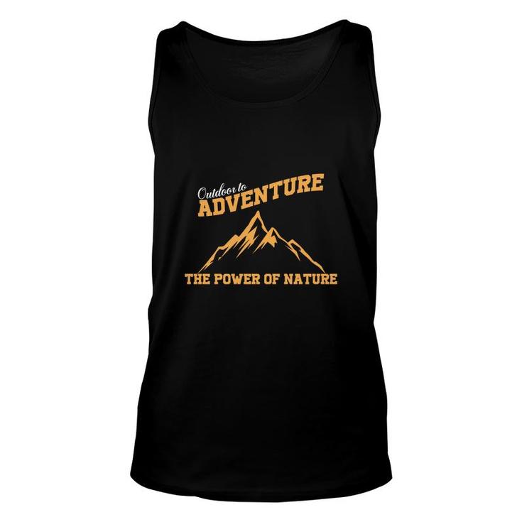 Explore Travel Lover Outdoor Adventure The Power Of Nature Unisex Tank Top