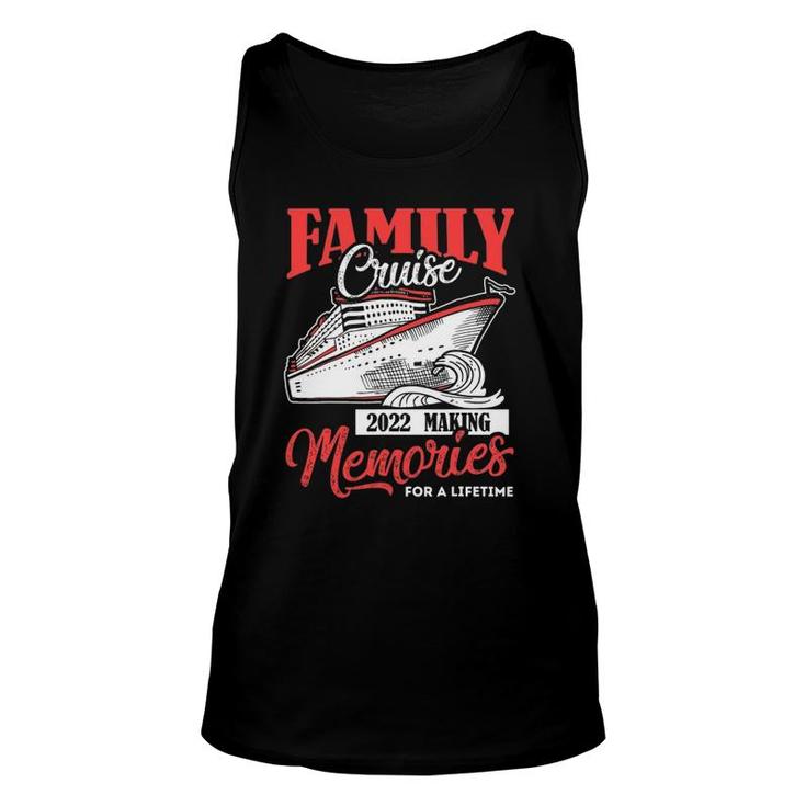 Family Cruise  2022 Vacation Funny Party Trip Ship Gift Unisex Tank Top
