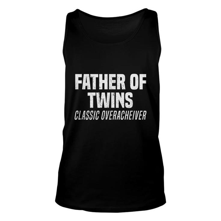 Father Of Twins Classic Overacheiver Funny Dad Joke  Unisex Tank Top