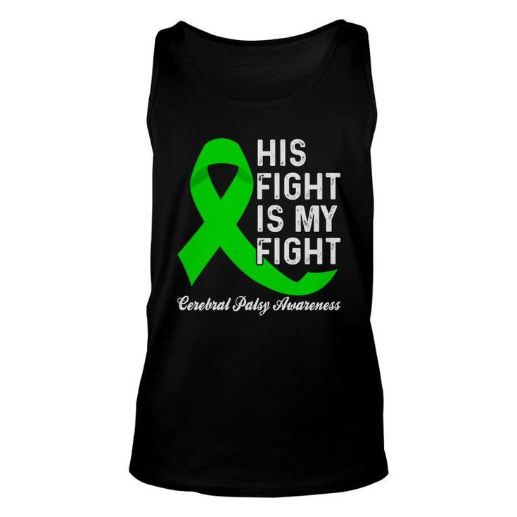 Fight Cerebral Palsy Awareness His Fight Is My Fight Unisex Tank Top
