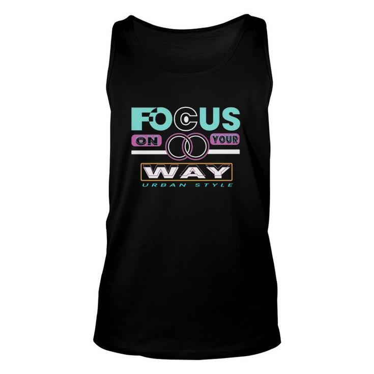 Focus On Your Way Urban Style Unisex Tank Top