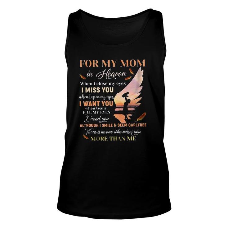 For My Mom In Heaven When I Close My Eyes I Miss You New Letters Unisex Tank Top
