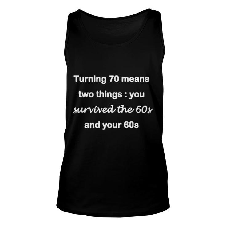 Funny 70Th Birthday Turning 70 Means 2022 Trend Unisex Tank Top