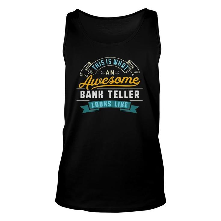 Funny Bank Teller  Awesome Job Occupation Graduation Unisex Tank Top