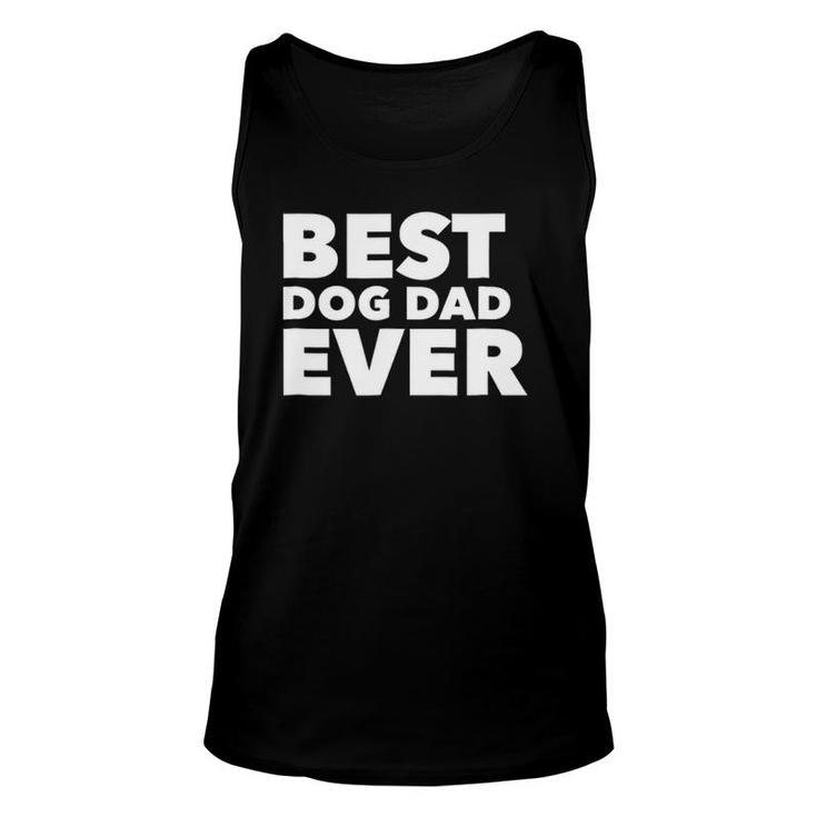 Funny Best Dog Dad Ever Fathers Day Tee  Gift Unisex Tank Top