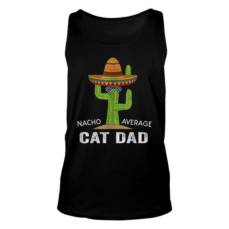 Funny Cat Lover Humor -Meme Saying Nacho Average Cat Dad  Unisex Tank Top