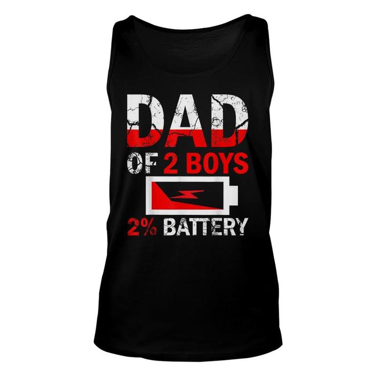 Funny Dad Of 2 Boys Daddy Fathers Day Birthday For Men   Unisex Tank Top