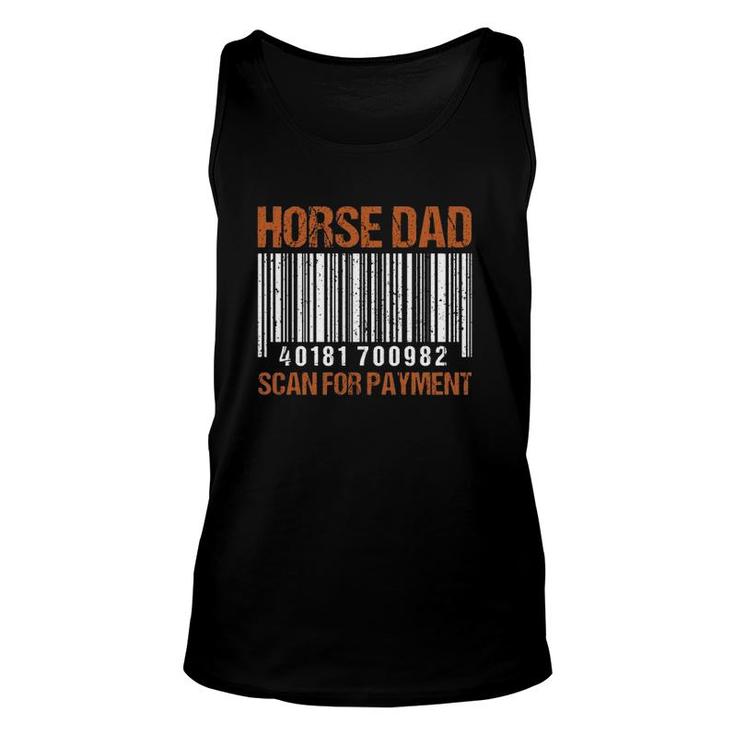 Funny Horse Dad Scan For Payment Fathers Day Gift Horse Riding Unisex Tank Top