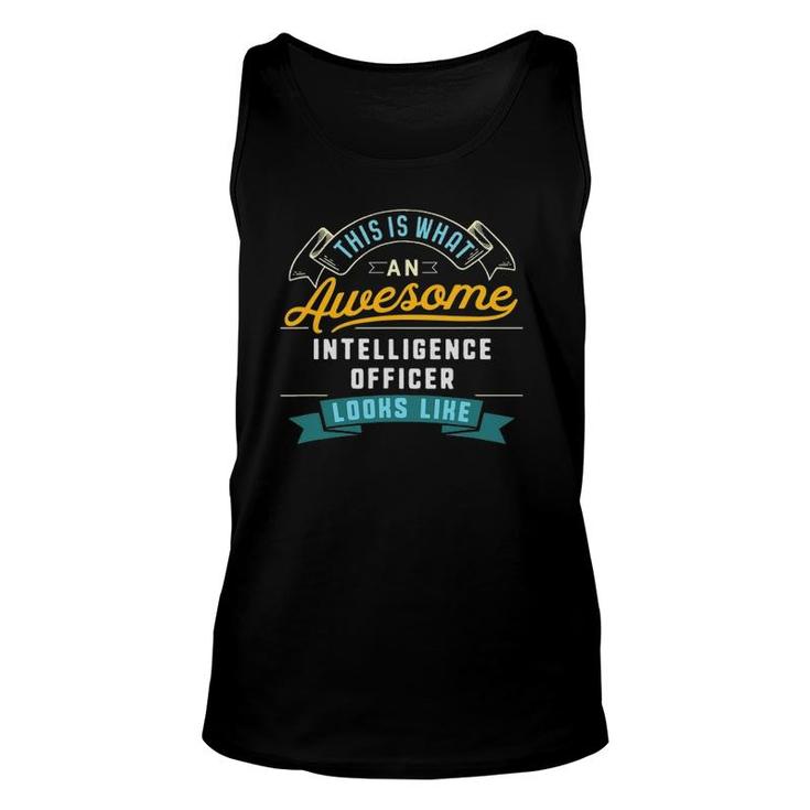 Funny Intelligence Officer  Awesome Job Occupation Unisex Tank Top