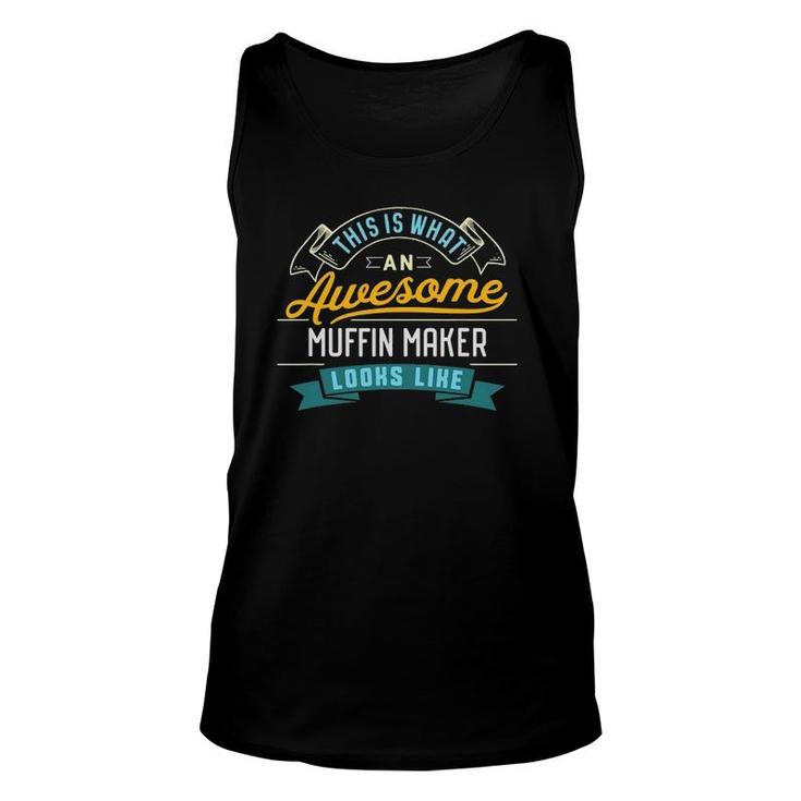 Funny Muffin Maker  Awesome Job Occupation Graduation Unisex Tank Top