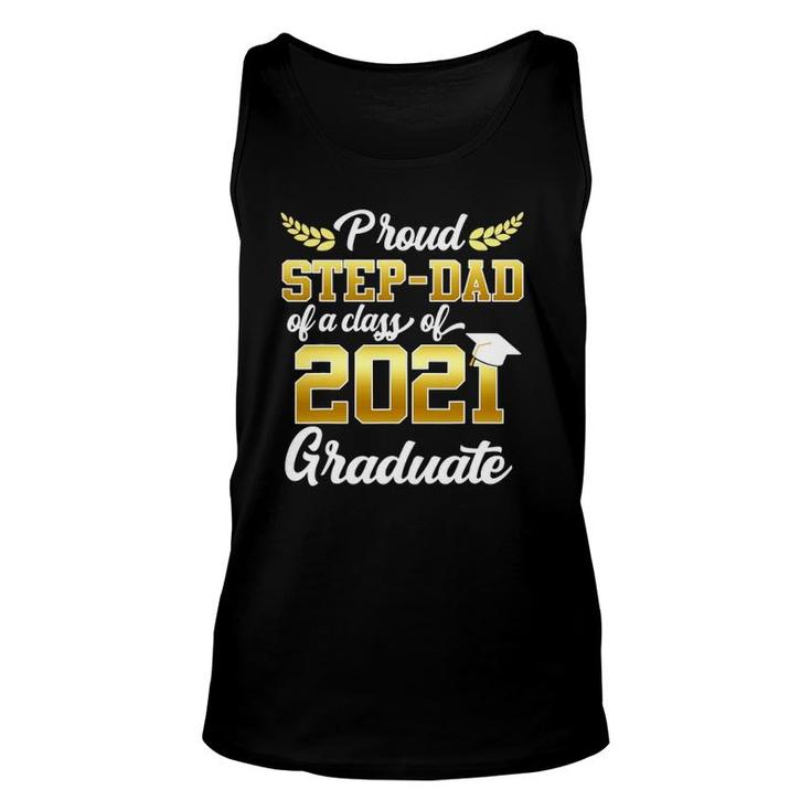 Funny Proud Step-Dad Of A Class Of 2021 Graduate Senior 21 Ver2 Unisex Tank Top