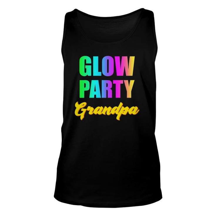 Glow Party Grandpa Retro 80S Birthday Party Group Unisex Tank Top
