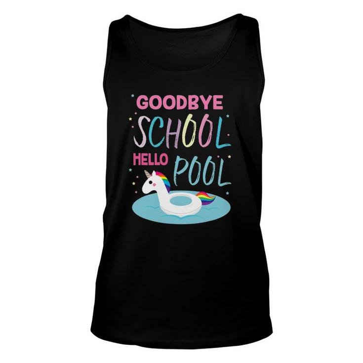 Goodbye School Hello Pool For Teachers & Students Unisex Tank Top