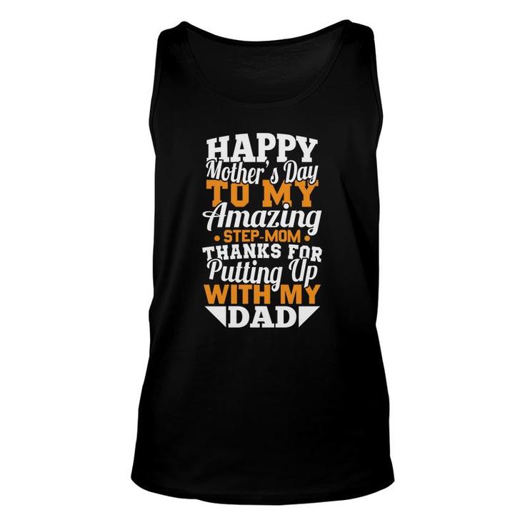 Happy Mothers Day To My Amazing Stepmom Thanks For Putting Up With My Dad Unisex Tank Top
