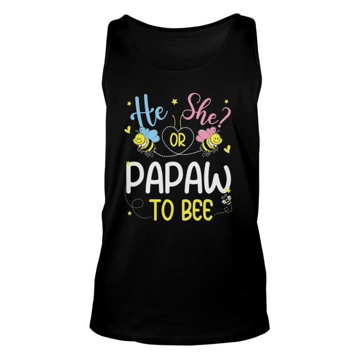 He Or She Papaw To Bee Gender Reveal Funny Unisex Tank Top