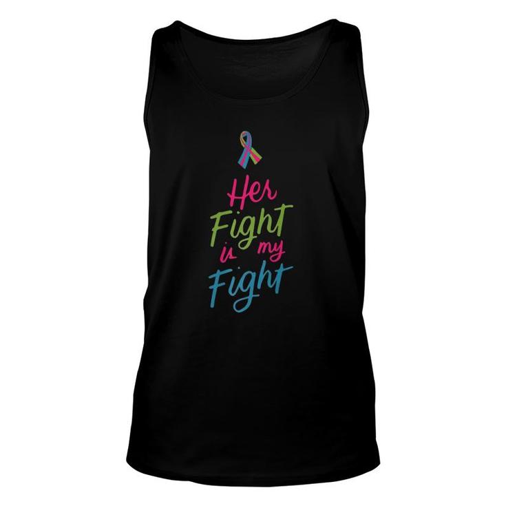Her Fight Is My Fight Metastatic Breast Cancer Awareness  Unisex Tank Top