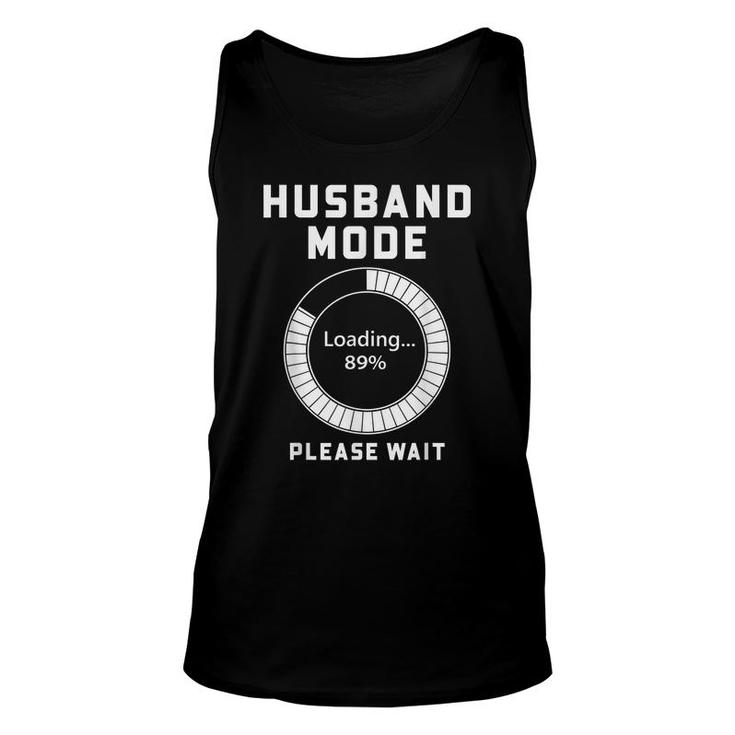 Husband Mode Loading Funny Bachelor Party Idea For Groom  Unisex Tank Top