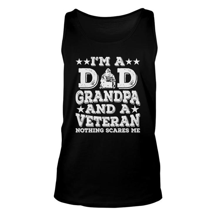 I Am A Dad Grandpa And A Veteran Nothing Scares Me White Version Unisex Tank Top