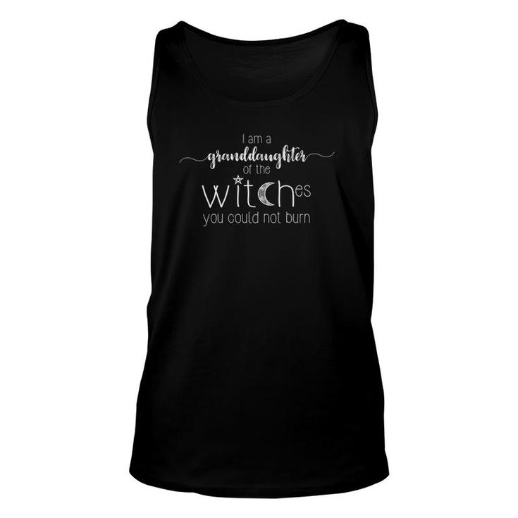 I Am A Granddaughter Of The Witches You Could Not Burn Tee  Unisex Tank Top