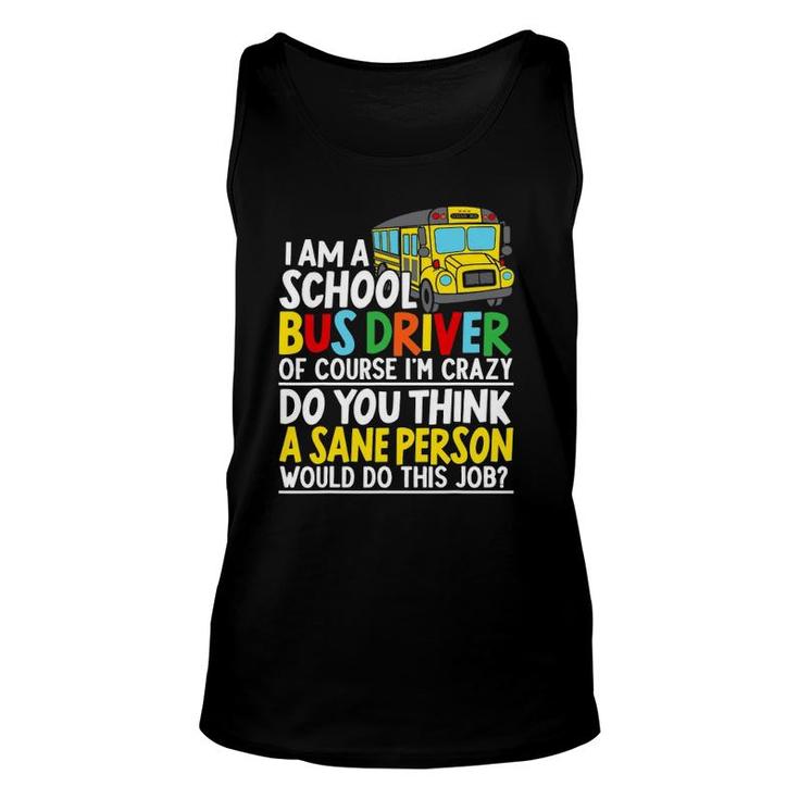 I Am A School Bus Driver Student Delivery Specialist Unisex Tank Top