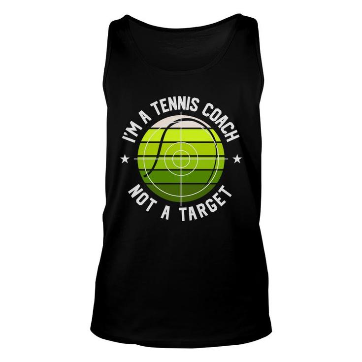 I Am A Tennis Coach But That Is Not A Target For Me In The Future Unisex Tank Top