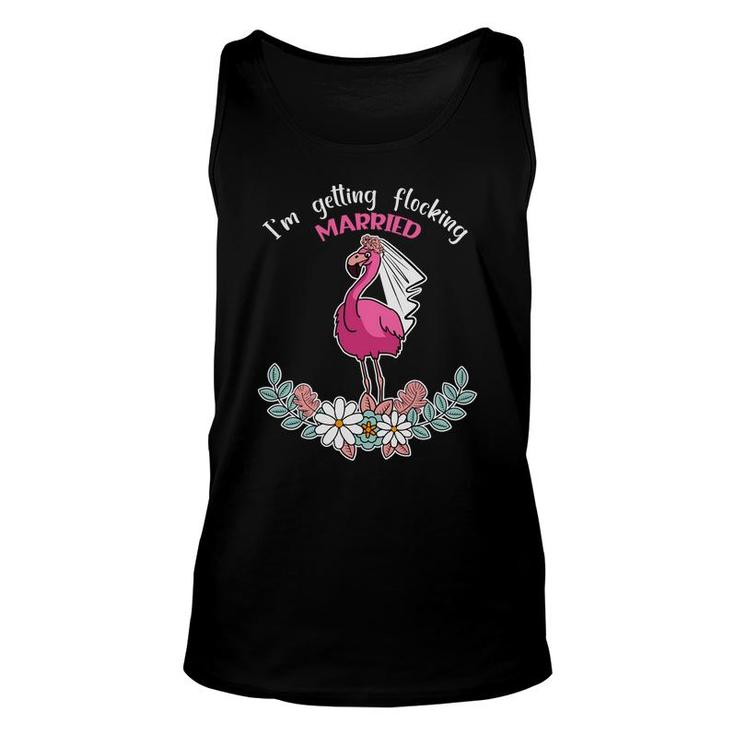 I Am Getting Married Flocking Married Flamingo Unisex Tank Top