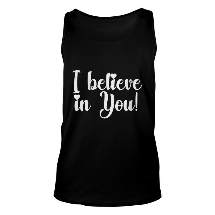 I Believe In You Teacher Testing Day Gift  Unisex Tank Top