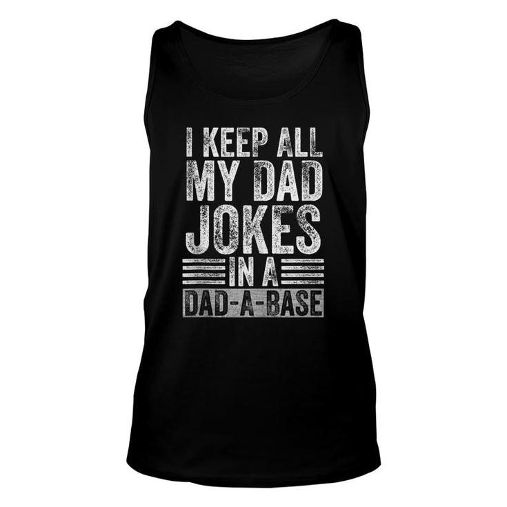 I Keep All My Dad Jokes In A Dad-A-Base Fathers Day Vintage  Unisex Tank Top