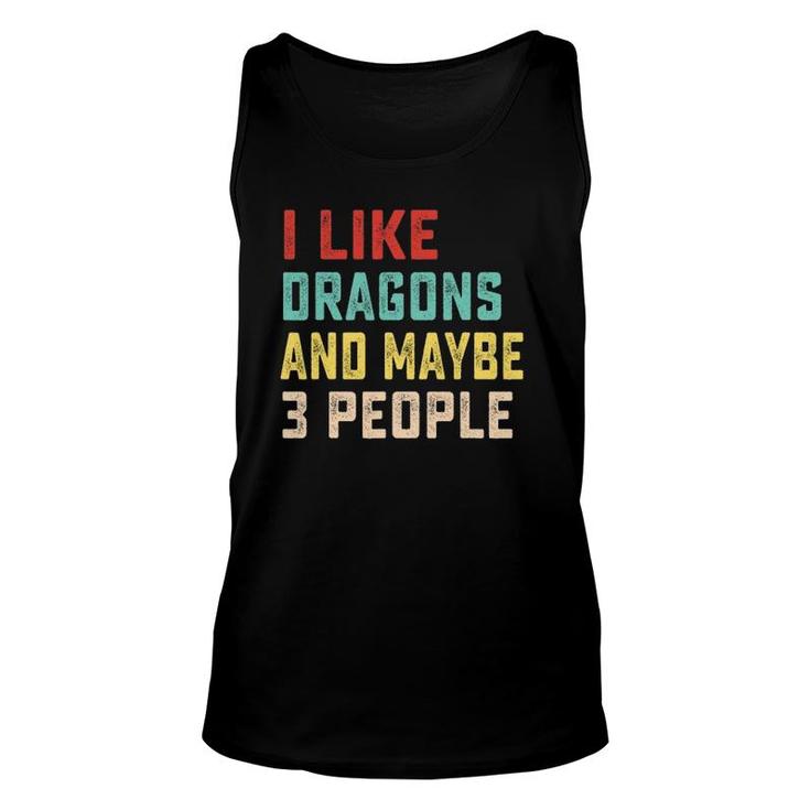 I Like Dragons And Maybe 3 People Unisex Tank Top