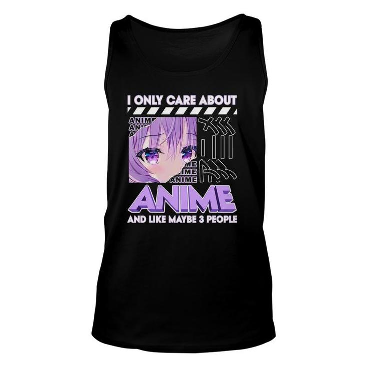 I Only Care About Anime And Like Maybe 3 People Unisex Tank Top