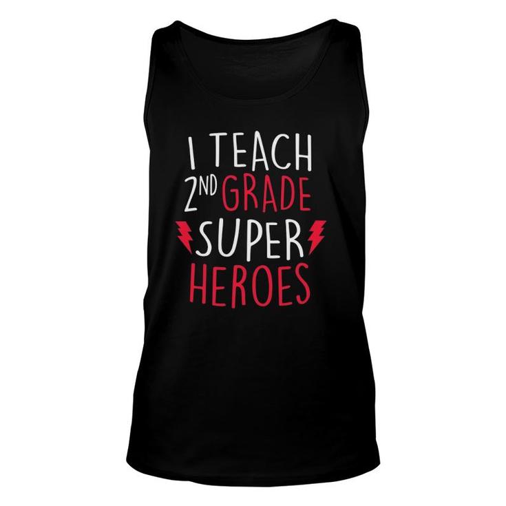 I Teach Super Heroes  Cute 2Nd Grade Teacher  Top Unisex Tank Top