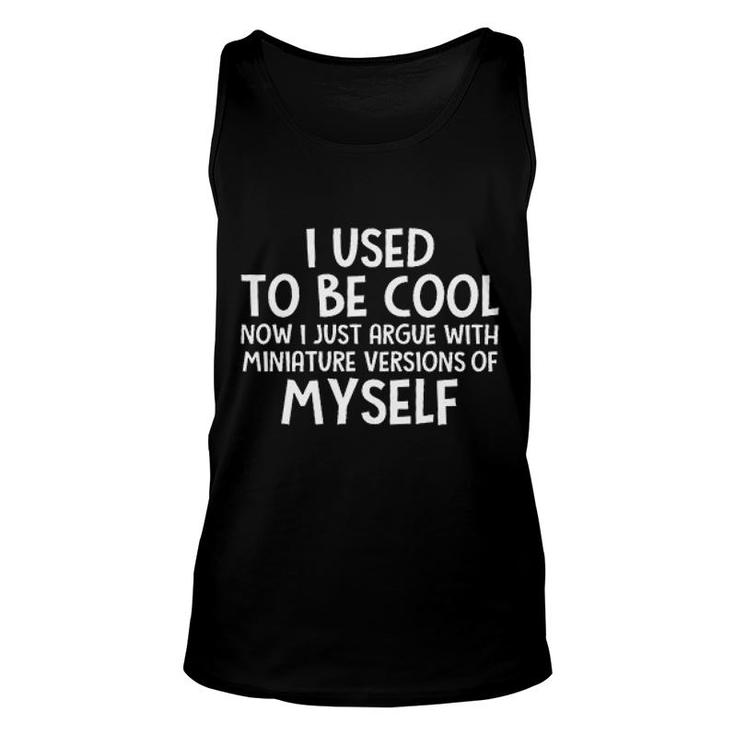 I Used To Be Cool Basic Font 2022 Trend Unisex Tank Top