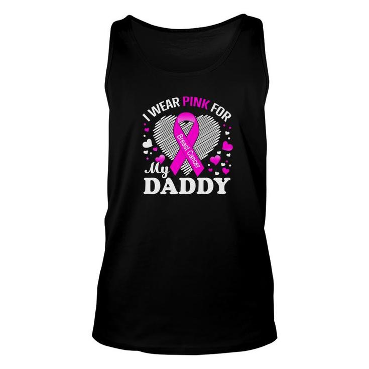 I Wear Pink For My Daddy Breast Cancer Awareness Shirt Unisex Tank Top