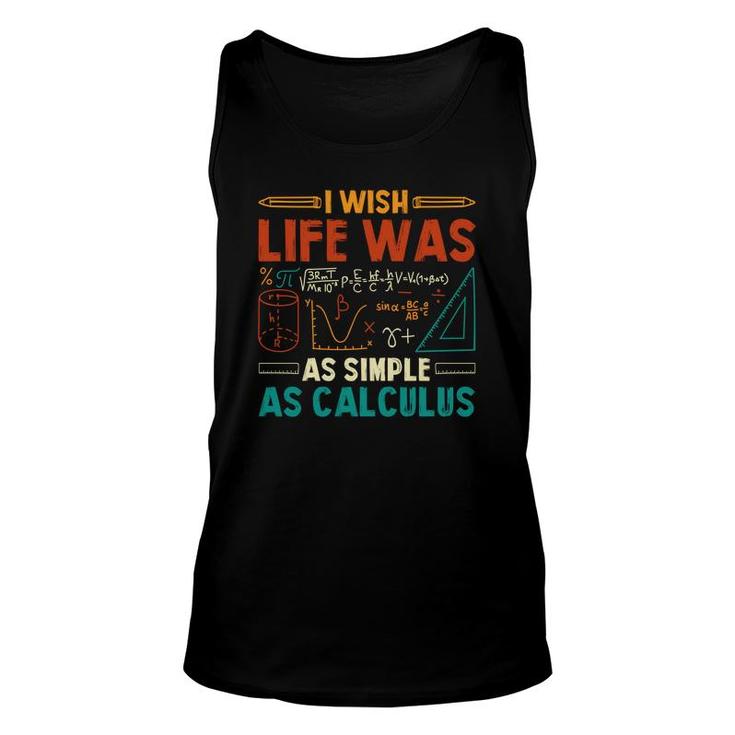 I Wish Life Was As Simple As Calculus Math Teacher Colorful Version Unisex Tank Top