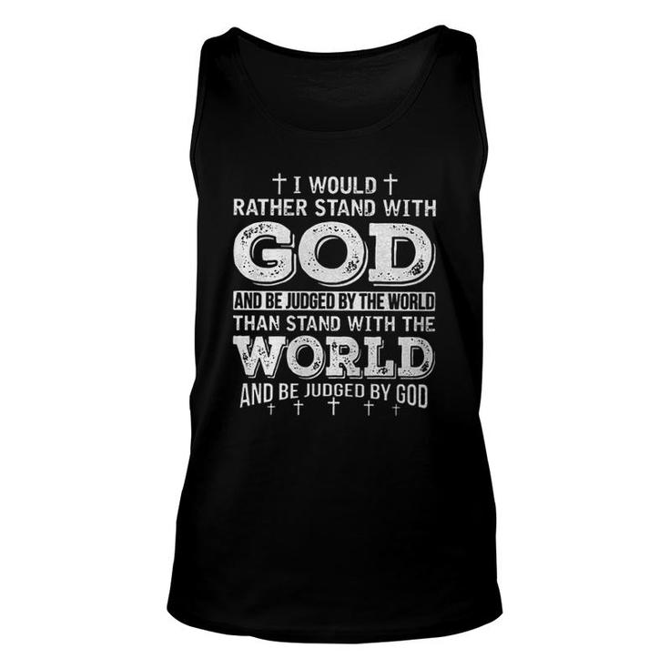 I Would Rather Stand With God 2022 Gift Unisex Tank Top