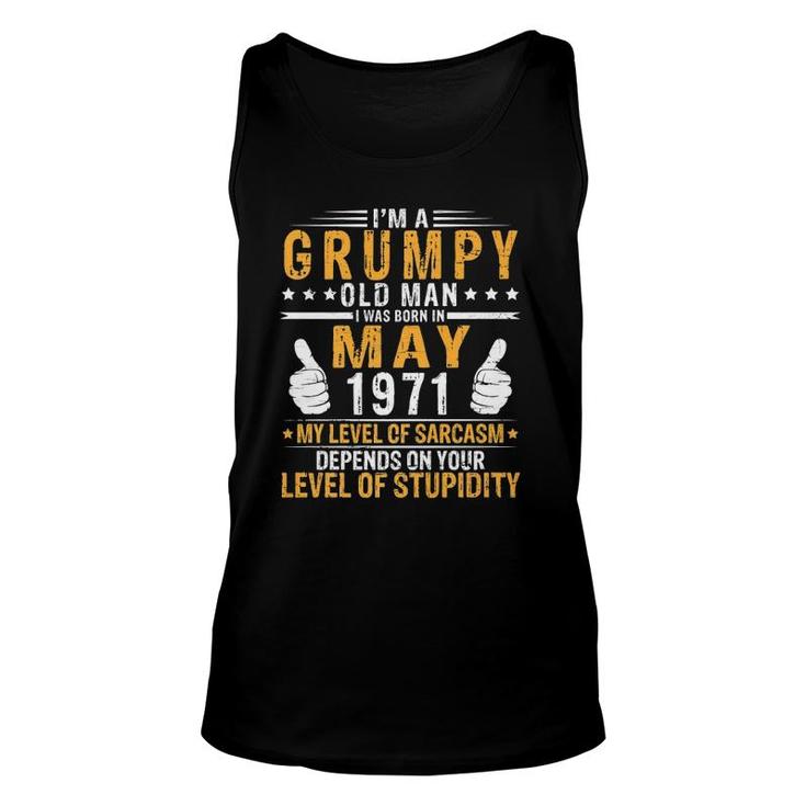 Im A Grumpy Old Man I Was Born In May 1971 And 50 Years Old Unisex Tank Top