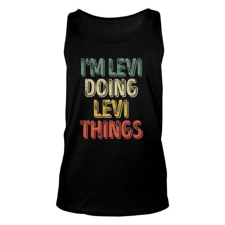 Im Levi Doing Levi Things  Personalized First Name Unisex Tank Top