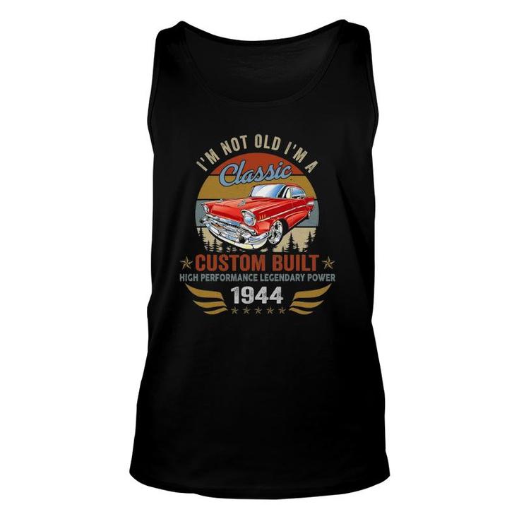 Im Not Old Im A Classic 1944 Tee 78 Years Old Birthday Unisex Tank Top