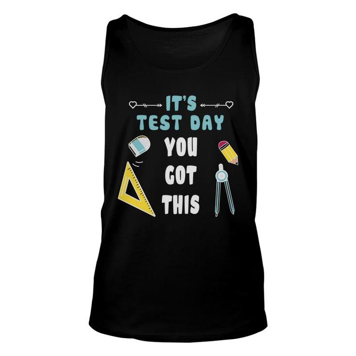It Is Test Dat You Got This And The Teacher Is A Very Dedicated Person Unisex Tank Top
