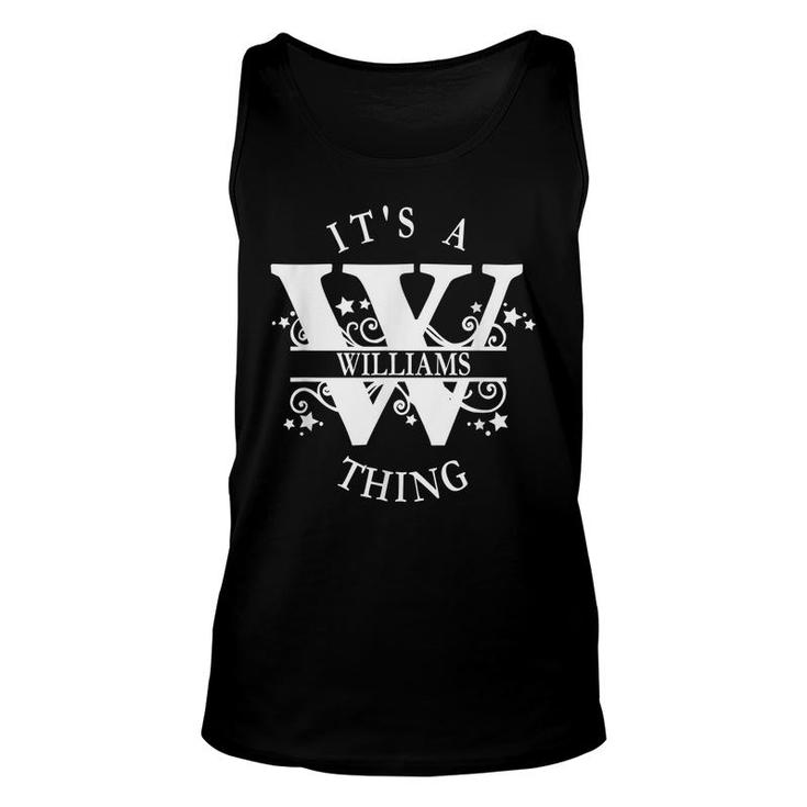 Its A Williams Thing - Williams Family  Unisex Tank Top